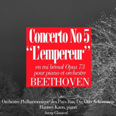 Beethoven : Concerto No. 5 In E-flat Major for Piano and Orchestra, Op. 73Emperor 專輯 Orchestre Philharmonique des Pays Bas