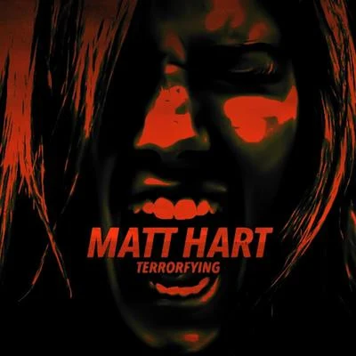 Terrorfying 專輯 Matt Hart