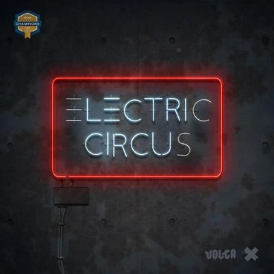 Electric Circus (Champions Cup Asia) 專輯 Volta