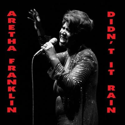 Didn&#x27;t It Rain: The Chicago Sessions (Live) 专辑 Aretha Franklin