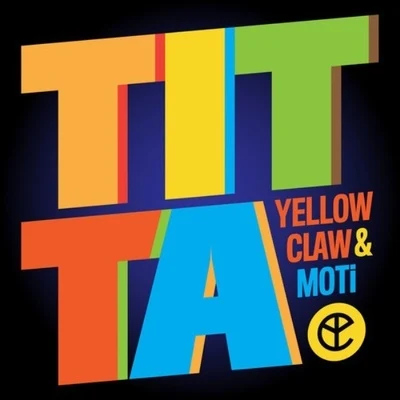 Titta 专辑 Yellow Claw