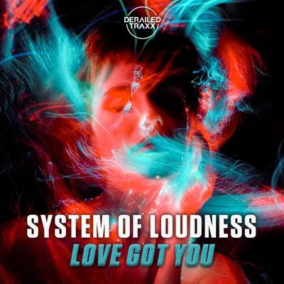 Love Got You 专辑 System Of Loudness