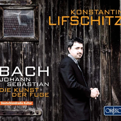 BACH, J.S.: Kunst der Fuge (Die) (The Art of Fugue), BWV 1080 (Lifschitz) 專輯 Konstantin Lifschitz