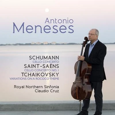 Antonio Meneses: SchumannSaint-SaënsTchaikovsky 专辑 Antonio Meneses