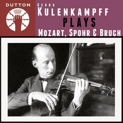 Kulenkampff Plays Mozart, Spohr & Bruch 專輯 Georg Kulenkampff