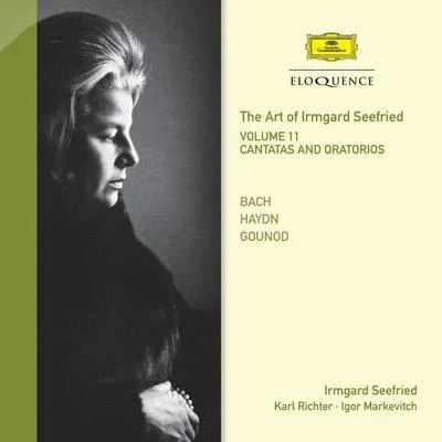 Irmgard Seefried The Art Of Irmgard Seefried - Volume 11: Cantatas & Oratorios