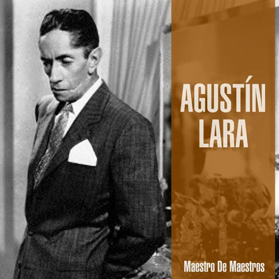 Maestro de Maestros 专辑 Agustin Lara