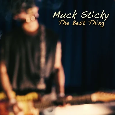 The Best Thing 專輯 Muck Sticky/Al Kapone