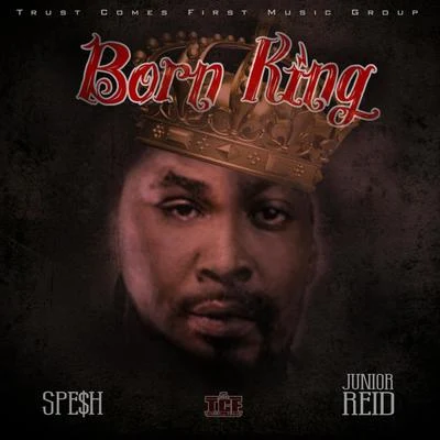 Junior Reid Born King - Single