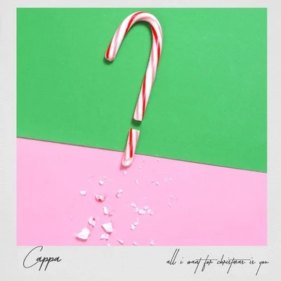 All I Want for Christmas Is You 專輯 Cappa