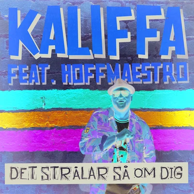 Det strålar så om dig 專輯 Abidaz/Kaliffa