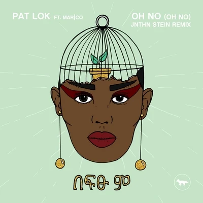 Oh No (Oh No) [JNTHN STEIN Remix] 專輯 Pat Lok