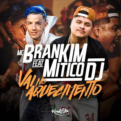 Vai no Aquecimento 专辑 DJ JM/MC Brankim