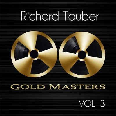 Gold Masters: Richard Tauber, Vol. 3 專輯 Orchester/Richard Tauber