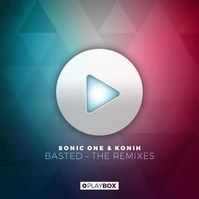 Basted (The Remixes) 专辑 Sonic One