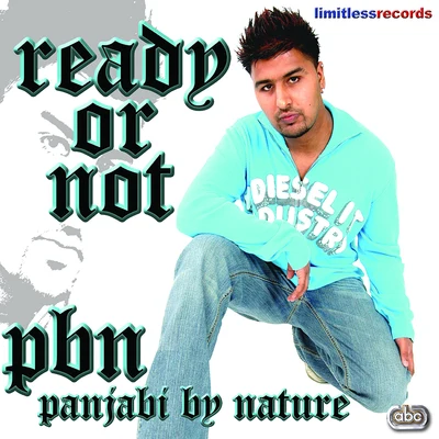 Ready Or Not 专辑 Raj Bains/PBN