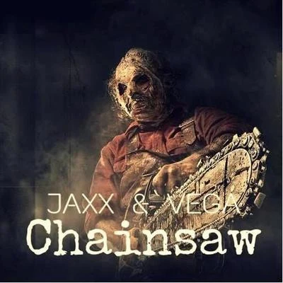 Chainsaw 專輯 Jaxx & Vega