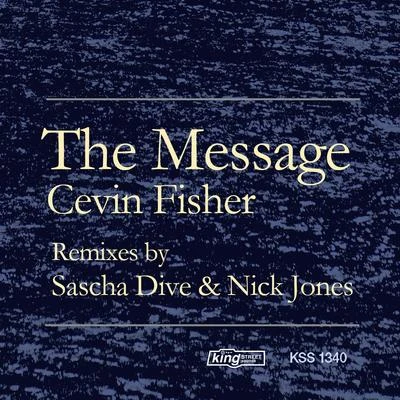 The Message (Nick Jones & Sascha Dive Remixes) 專輯 Cevin Fisher/Seamus Haji