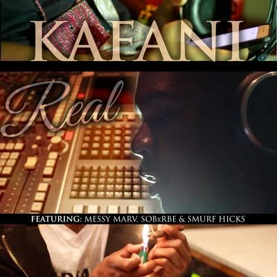 Real (feat. SOBXRBE, MESSY MARV & SMURF HICKS) 专辑 Kafani