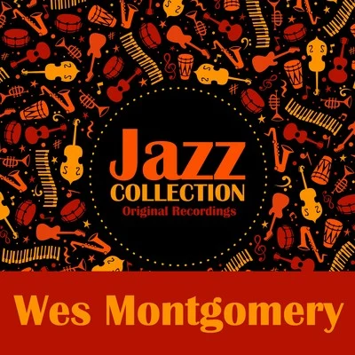 Jazz Collection (Original Recordings) 專輯 Wes Montgomery/Cannonball Adderley