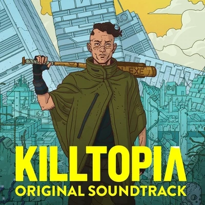 Killtopia (Original Soundtrack) 專輯 Sammy Boyle/Fenris