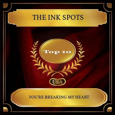 You&#x27;re Breaking My Heart (Billboard Hot 100 - No. 06) 专辑 The Ink Spots