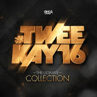 Da Tweekaz Tweekay16 - The Ultimate Collection