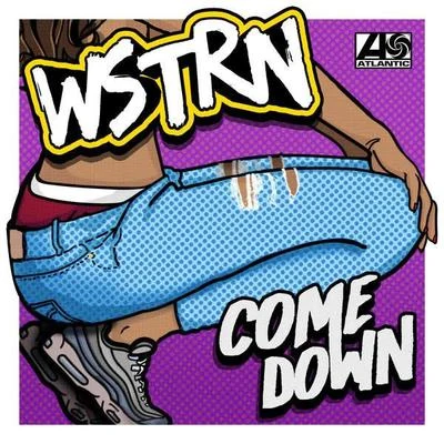 Come Down 專輯 One Acen/WSTRN