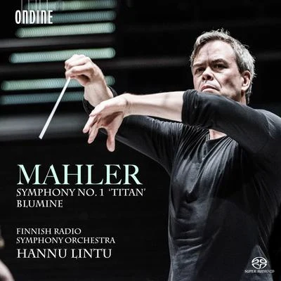 Mahler: Symphony No. 1 in D Major & Blumine 專輯 Petteri Salomaa/Avanti Chamber Orchestra/Hannu Lintu