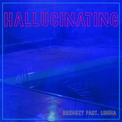 Hallucinating 專輯 Hiva/Andres Barr/Andres Luque/Lunna/Hallex