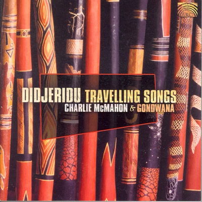 AUSTRALIA Charlie McMahon and Gondwana: Didjeridu Travelling Songs 專輯 Yomano/Charlie McMahon/Emdee