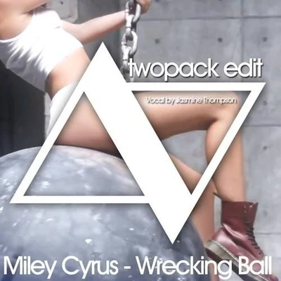 Wrecking Ball (Twopack Edit) 專輯 Twopack