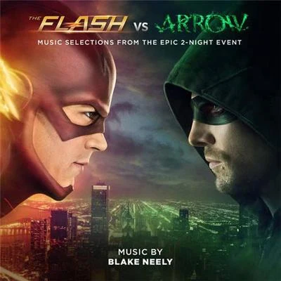 The Flash vs. Arrow 專輯 Geoff Zanelli/Blake Neely/Hans Zimmer