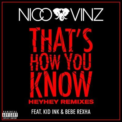 Thats How You Know(HEYHEY Remixes) 專輯 Bow Anderson/Nico & Vinz