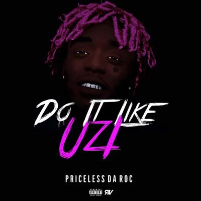 Do It Like Uzi (Lil Uzi Vert Challenge) 專輯 Priceless da Roc/99 Percent/Furious/Clyde Carson