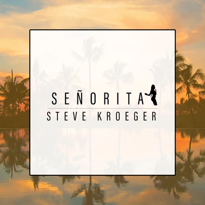 Señorita 专辑 Steve Kroeger/Lost Boy