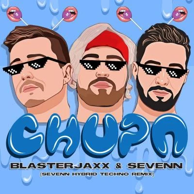 Chupa (Sevenn Hybrid Techno Remix) 專輯 Blasterjaxx