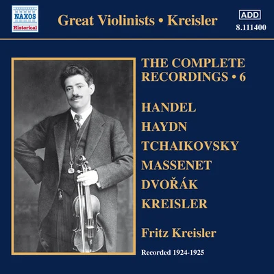 KREISLER, Fritz: Complete Recordings, Vol. 6 (1924-1925) 專輯 Fritz Kreisler