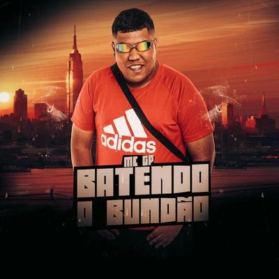 Batendo O Bundão 專輯 MC GP