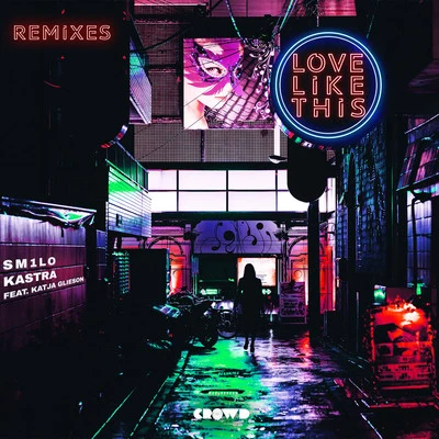 Love Like This (Remixes) 專輯 KASTRA/Chuck Roberts/Timmy Trumpet