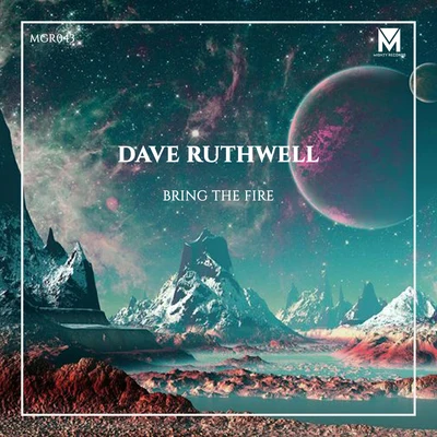 Bring The Fire 專輯 Dave Ruthwell/Mr. Sid/Styline