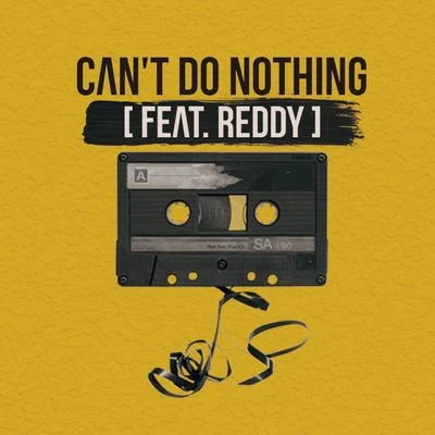 Can`t Do Nothing (Feat. Reddy) 專輯 B.O./래원