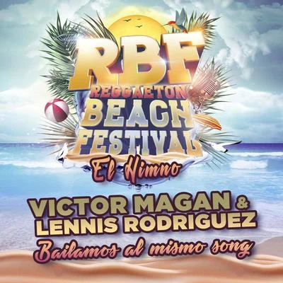 Bailamos al Mismo Song (RBF el Himno) 專輯 Víctor Magan