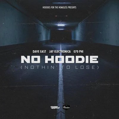 No Hoodie (Nothin To Lose) 专辑 Tosh Rock/Jay Electronica/Alessia Cara/Oh Wonder/Justin Bieber