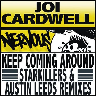 Keep Coming Around (Starkillers & Austin Leeds Remix) 專輯 Joi Cardwell