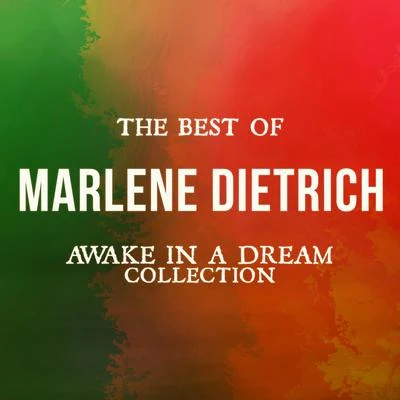 The Best of Marlene Dietrich (Awake in a Dream Collection) 專輯 Marlène Dietrich