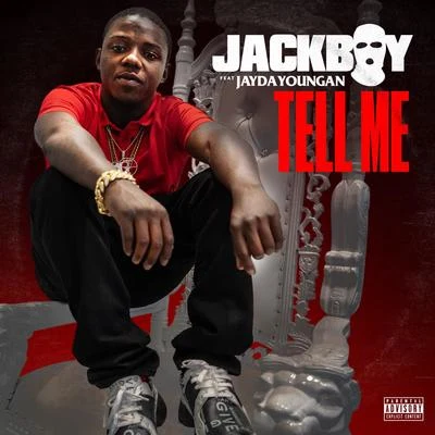 Tell Me (feat. Jaydayoungan) 專輯 Jackboy