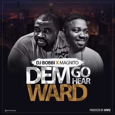 Dem Go Hear Ward (Accoustic Cover) 专辑 Magnito