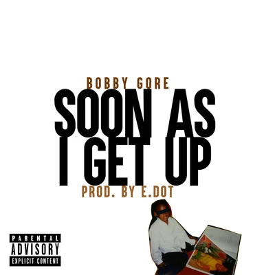 Soon As I Get Up 专辑 Bobby Gore