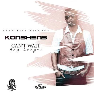 Konshens Cant Wait Any Longer